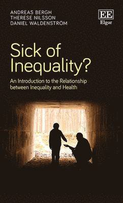 Andreas Bergh, Therese Nilsson, Daniel Waldenström - Sick of Inequality?, Inbunden