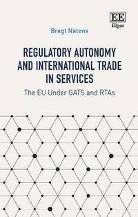 bokomslag Regulatory Autonomy and International Trade in Services