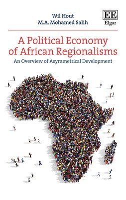 Wil Hout, M. A.M. Salih - Political Economy of African Regionalisms, Inbunden