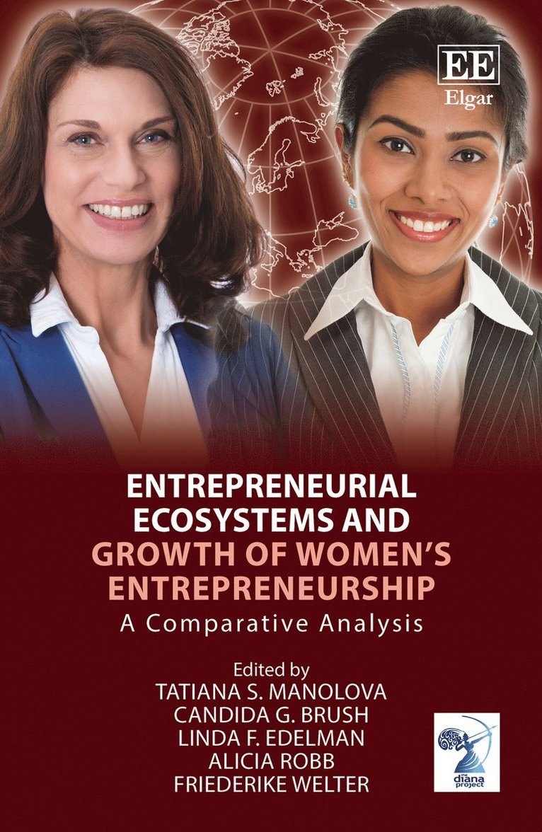 Tatiana S. Manolova, Candida G. Brush, Linda F. Edelman, Alicia Robb, Friederike Welter - Entrepreneurial Ecosystems and Growth of Women’s Entrepreneurship, Inbunden