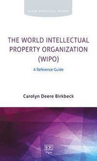 bokomslag The World Intellectual Property Organization (WIPO)