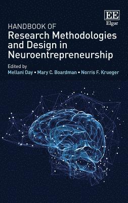 Handbook of Research Methodologies and Design in Neuroentrepreneurship 1