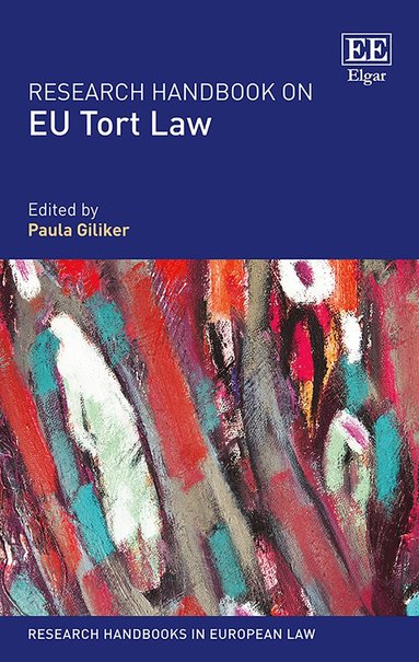 Paula Giliker - Research Handbook on EU Tort Law, Inbunden