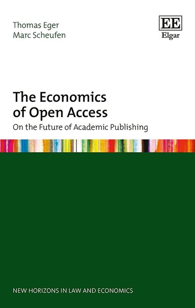 Thomas Eger, Marc Scheufen - Economics of Open Access, Inbunden