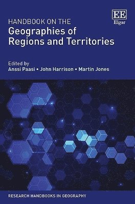 Anssi Paasi, John Harrison, Martin Jones - Handbook on the Geographies of Regions and Territories, Inbunden