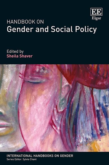 Sheila Shaver - Handbook on Gender and Social Policy, Inbunden