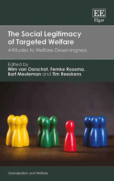 Wim van Oorschot, Femke Roosma, Bart Meuleman, Tim Reeskens - Social Legitimacy of Targeted Welfare, Inbunden