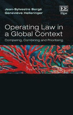 Jean-Sylvestre Bergé, Geneviève Helleringer - Operating Law in a Global Context, Inbunden