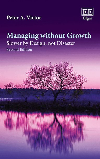 Peter A. Victor - Managing without Growth, Second Edition, Inbunden