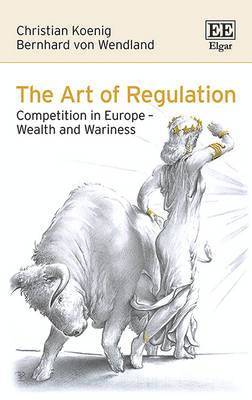 Christian Koenig, Bernhard von Wendland - Art of Regulation, Inbunden