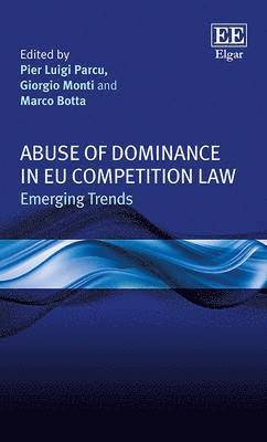 Pier L. Parcu, Giorgio Monti, Marco Botta - Abuse of Dominance in EU Competition Law, Inbunden