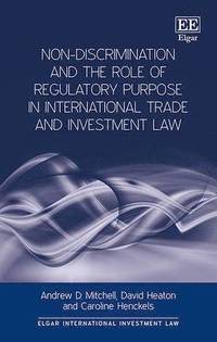 bokomslag Non-Discrimination and the Role of Regulatory Purpose in International Trade and Investment Law