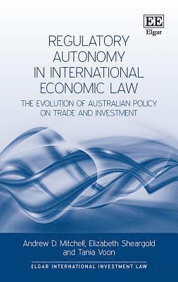 Regulatory Autonomy in International Economic Law 1