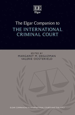 The Elgar Companion to the International Criminal Court 1