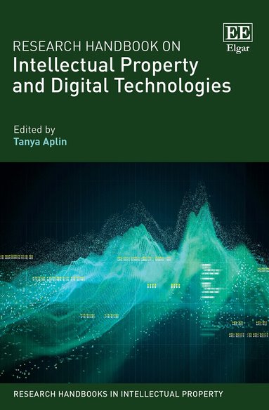 Tanya Aplin - Research Handbook on Intellectual Property and Digital Technologies, Inbunden