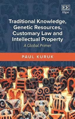 bokomslag Traditional Knowledge, Genetic Resources, Customary Law and Intellectual Property