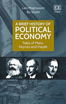 Lars Magnusson, Bo Stråth - Brief History of Political Economy, Inbunden