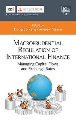 Dongsoo Kang, Andrew Mason - Macroprudential Regulation of International Finance, Inbunden