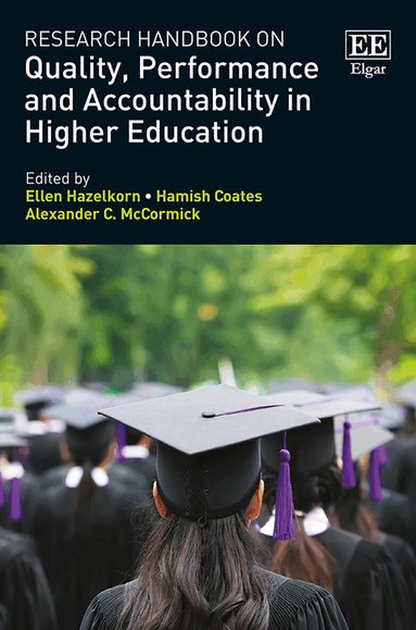 Ellen Hazelkorn, Hamish Coates, Alexander C. McCormick - Research Handbook on Quality, Performance and Accountability in Higher Education, Inbunden