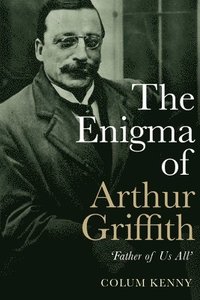 bokomslag The Enigma of Arthur Griffith