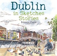 bokomslag Dublin in Sketches and Stories