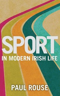 bokomslag Sport in Modern Irish Life