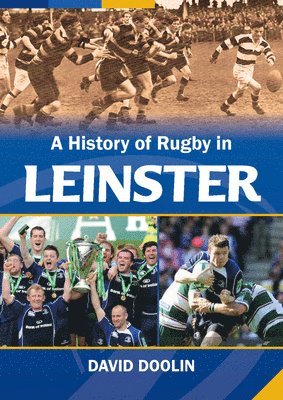 bokomslag A History of Rugby in Leinster