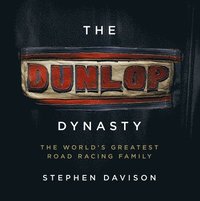 bokomslag The Dunlop Dynasty