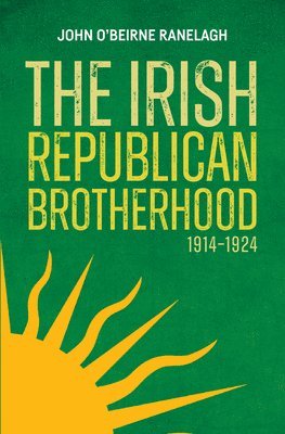 bokomslag Irish Republican Brotherhood, 1914-1924