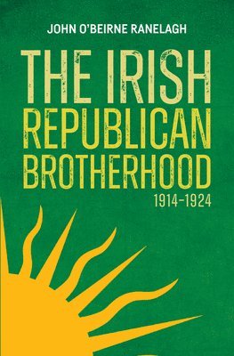 The Irish Republican Brotherhood, 1914-1924 1