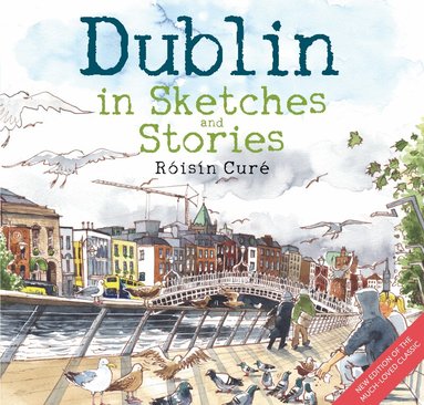 Róisín Curé - Dublin in Sketches and Stories, Häftad