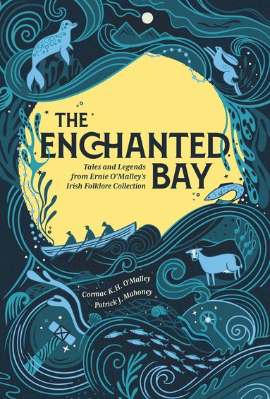 Cormac O'Malley, Patrick J. Mahoney - The Enchanted Bay, Inbunden