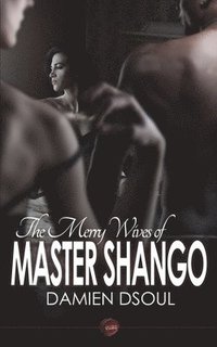 bokomslag The Merry Wives of Master Shango