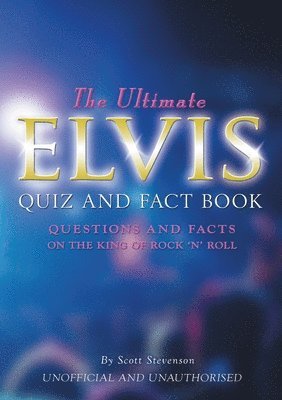 Scott Stevenson - Ultimate Elvis Quiz and Fact Book, Häftad