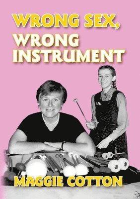 Wrong Sex, Wrong Instrument