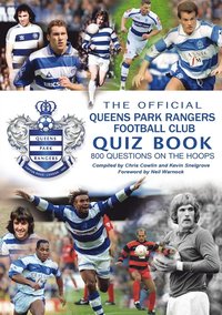 bokomslag The Official Queens Park Rangers Football Club Quiz Book