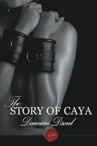 bokomslag The Story of Caya