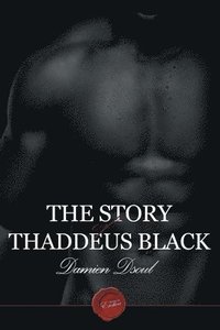 bokomslag The Story of Thaddeus Black