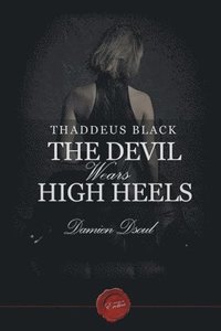 bokomslag Thaddeus Black - The Devil Wears High Heels