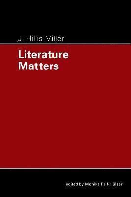 J. Hillis Miller - Literature Matters, Häftad