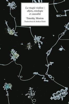 Timothy Morton - La magie réaliste, Häftad