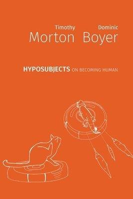 bokomslag hyposubjects: on becoming human