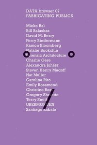bokomslag Fabricating Publics: The Dissemination of Culture in the Post-truth Era