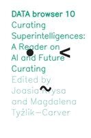 Curating Superintelligences: A Reader on AI and Future Curating