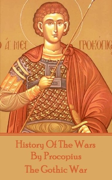 Procopius - History of the Wars by Procopius - The Gothic War, Häftad