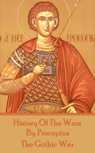 History of the Wars by Procopius - The Gothic War 1