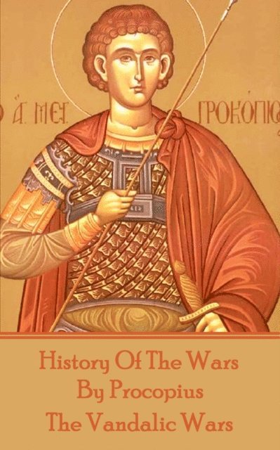 Procopius - History of the Wars by Procopius - The Vandalic Wars, Häftad