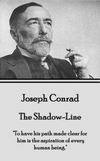 bokomslag Joseph Conrad - The Shadow-Line: 'To have his path made clear for him is the aspiration of every human being.'