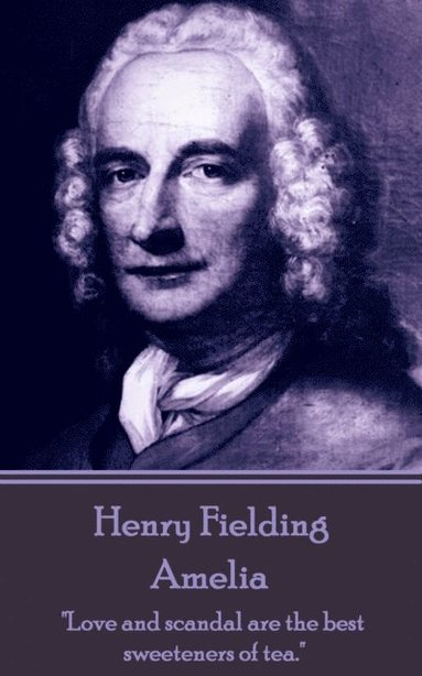 bokomslag Henry Fielding - Amelia: "Love and scandal are the best swee