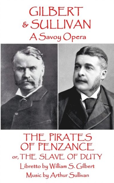 bokomslag W.S Gilbert & Arthur Sullivan - The Pirates of Penzance: or The Slave of Duty